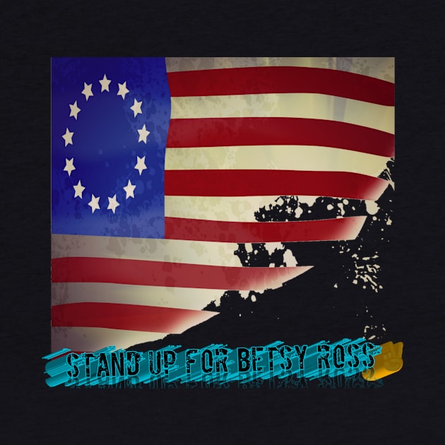 Stand up for Betsy Ross flag by perfect x Shopping